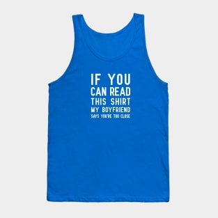 If You Can Read This | Funny Overprotective Boyfriend Tank Top